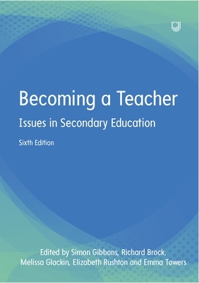 Becoming a Teacher: Issues in Secondary Education 6e 6th edition