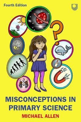 Misconceptions in Primary Science 4e 4th edition