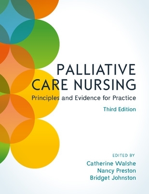 Palliative Care Nursing: Principles and Evidence for Practice 3rd edition