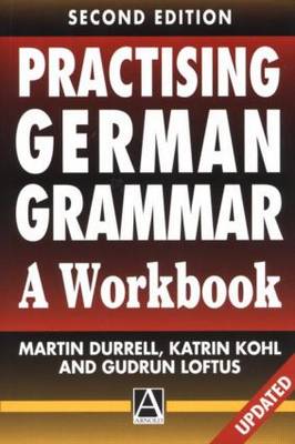 Practising German Grammar, 2Ed: A Workbook 2nd New edition