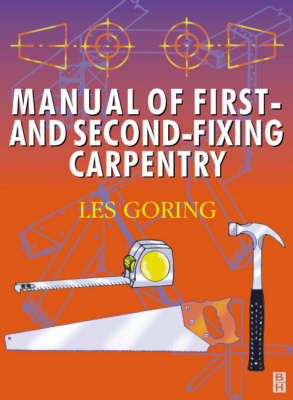 Manual of First and Second Fixing Carpentry, Carpentry