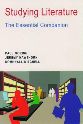 Studying Literature: The Essential Companion
