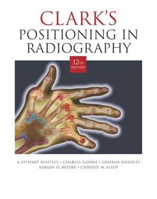 Clark's Positioning in Radiography 12Ed 12th New edition