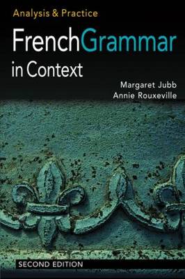 French Grammar in Context: Analysis and Practice 2nd New edition