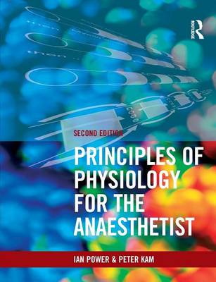 Principles of Physiology for the Anaesthetist, Second edition 2nd New edition