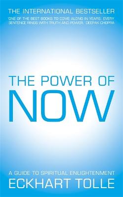 Power of Now: A Guide to Spiritual Enlightenment