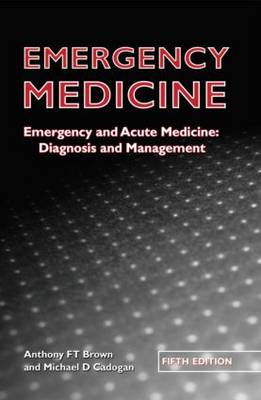 Emergency Medicine Fifth Edition: Emergency and acute medicine: Diagnosis and management 5th New edition