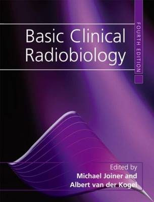 Basic Clinical Radiobiology 4th New edition