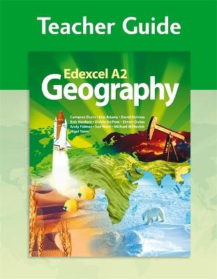 Edexcel A2 Geography Teacher Guide (plusCD)