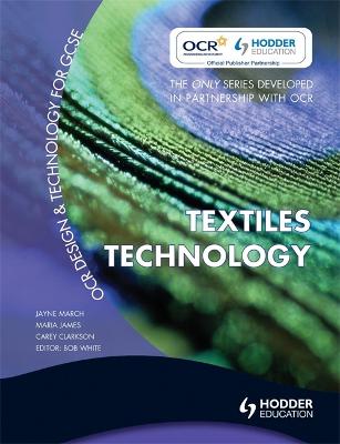 OCR Design and Technology for GCSE: Textiles Technology