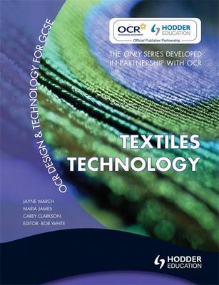 OCR Design and Technology for GCSE: Textiles Technology, Teacher Resource