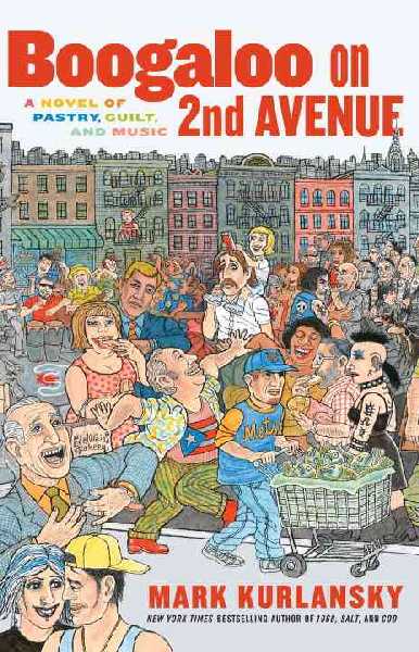 Boogaloo on 2nd Avenue: A Novel of Pastry, Guilt, and Music
