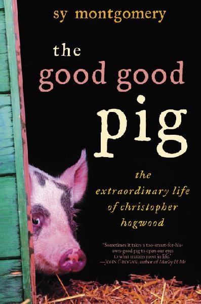 Good Good Pig: The Extraordinary Life of Christopher Hogwood