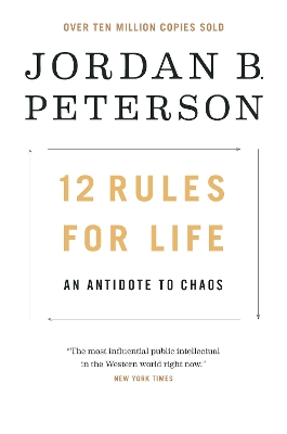 12 Rules for Life: An Antidote to Chaos