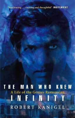 Man Who Knew Infinity: A Life of the Genius Ramanujan