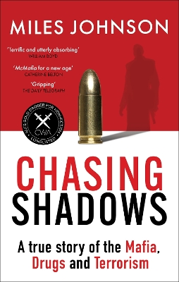 Chasing Shadows: A true story of the Mafia, Drugs and Terrorism