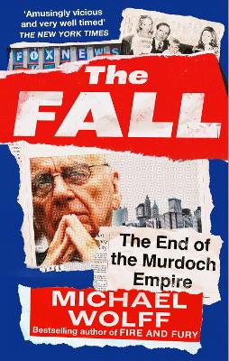 Fall: The End of the Murdoch Empire
