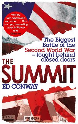 Summit: The Biggest Battle of the Second World War - fought behind closed doors