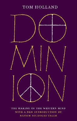 Dominion (50th Anniversary Edition): The Making of the Western Mind