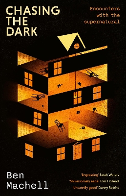 Chasing the Dark: Encounters with the supernatural