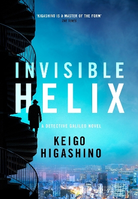 Invisible Helix: A new Detective Galileo from the author of the bestselling The Devotion of  Suspect X