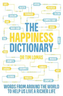 Happiness Dictionary: Words from Around the World to Help Us Lead a Richer Life