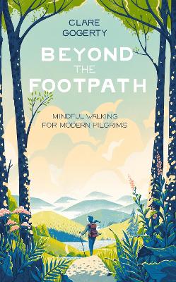 Beyond the Footpath: Mindful Adventures for Modern Pilgrims