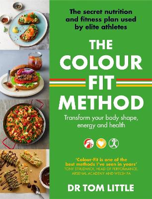 Colour-Fit Method: The secret nutrition and fitness plan used by elite athletes that will  transform your body shape, energy and health