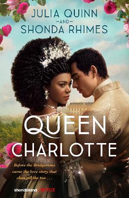 Queen Charlotte: Before the Bridgertons came the love story that changed the  ton...