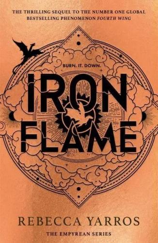 Iron Flame: THE NUMBER ONE BESTSELLING SEQUEL TO THE GLOBAL PHENOMENON, FOURTH WING Export ed
