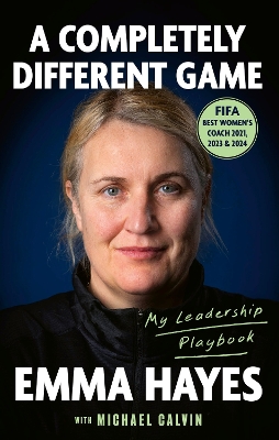 Completely Different Game: My Leadership Playbook