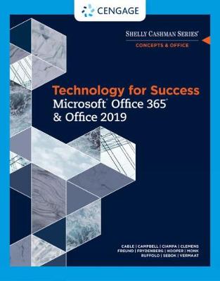 Technology for Success and Shelly Cashman Series MicrosoftÂ®Office 365 &  Office 2019 New edition