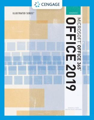 Illustrated MicrosoftÂ®Office 365 & Office 2019 Advanced New edition