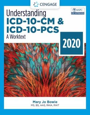 Understanding ICD-10-CM and ICD-10-PCS: A Worktext - 2020 5th edition