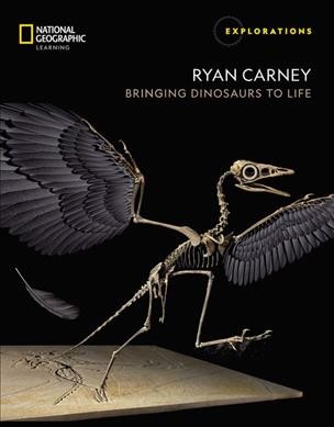 Ryan Carney: Bringing Dinosaurs to Life New edition