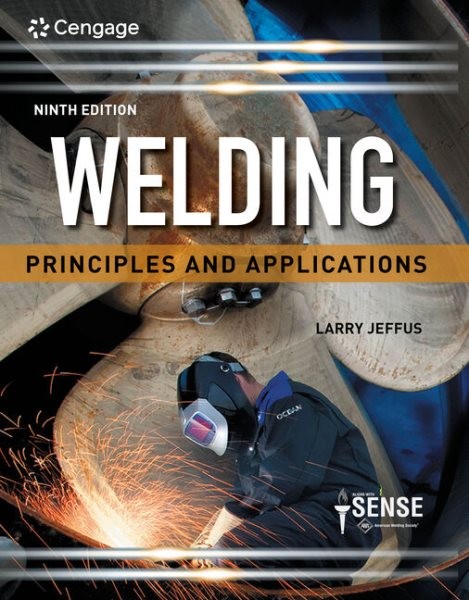 Bundle: Welding: Principles and Applications, 9th plus Mindtap, 4 Terms Printed  Access Card 9th ed.
