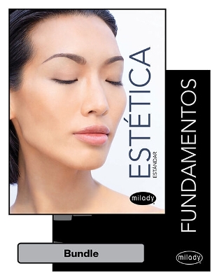 Bundle: Spanish Translated Milady Standard Foundations with Standard  Esthetics: Fundamentals, 12th plus Student Workbook for Milady Spanish Translated Milady Standard Esthetics: Fundamentals, 12th plus Student Workbook for Milady Spanish Translated Milady Standa 12th ed.