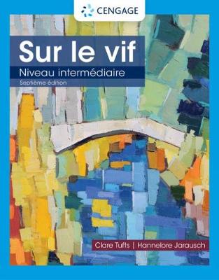 Sur le vif: Niveau intermï¿½diaire 7th edition