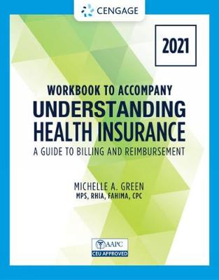 Student Workbook for Green's Understanding Health Insurance: A Guide to   Billing and Reimbursement - 2021 Edition 16th edition