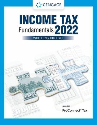 Income Tax Fundamentals 2022 (with Intuit ProConnect Tax Online) 40th edition