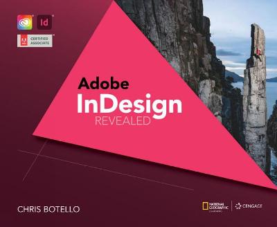 AdobeÂ® InDesign Creative Cloud Revealed, 2nd Edition 2nd edition