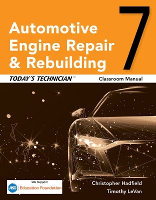 Todayâs Technician: Automotive Engine Repair & Rebuilding, Classroom  Manual and Shop Manual 7th edition