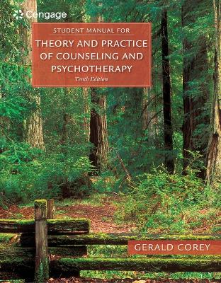 Bundle: Theory and Practice of Counseling and Psychotherapy, Updated,  Loose-Leaf Version, 10th plus Student Manual plus Mindtapv2.0 for Corey's Theory and Practice of Counseling and Psychotherapy, 1 Term Printed Access Card 10th ed.