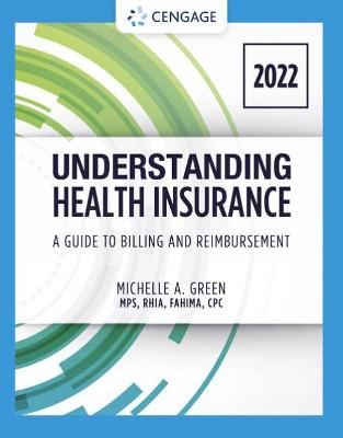 Understanding Health Insurance: A Guide to Billing and Reimbursement - 2022  Edition 17th edition