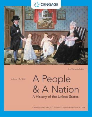 People and a Nation: A History of the United States, Volume I: To 1877, Brief Edition 11th edition