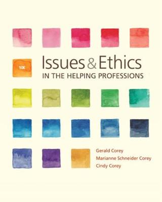 Issues and Ethics in the Helping Professions 10th edition