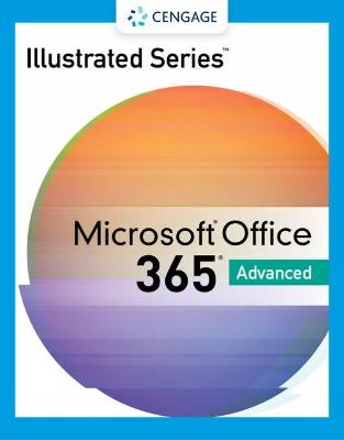 Illustrated SeriesÂ® Collection, MicrosoftÂ® 365Â® & OfficeÂ® 2021 Advanced New edition