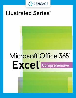 Illustrated SeriesÂ® Collection, MicrosoftÂ® Office 365Â® & ExcelÂ® 2021  Comprehensive 2nd edition