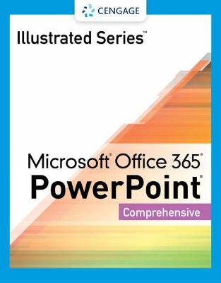 Illustrated SeriesÂ® Collection, MicrosoftÂ® Office 365Â® & PowerPointÂ®  2021 Comprehensive 2nd edition