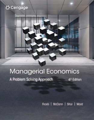 Managerial Economics: A Problem Solving Approach 6th edition